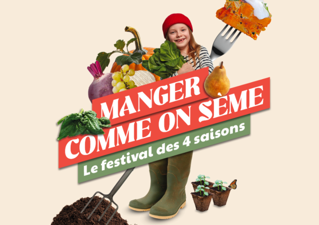 Manger comme on sème, le festival des 4 saisons